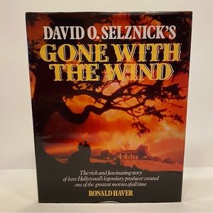 David O Selznick's "Gone With The Wind" by Ronald Haver